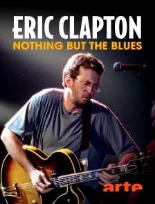 Eric Clapton : Nothing But the Blues
