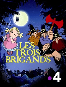 France 4 - Les trois brigands