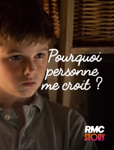 RMC Story - Pourquoi personne me croit ?