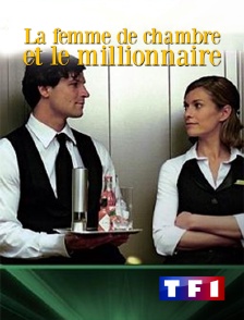 TF1 - La femme de chambre et le millionnaire