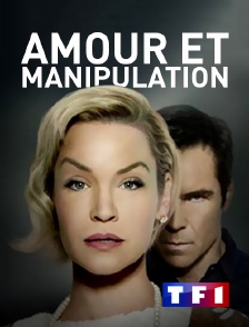 TF1 - Amour et manipulation