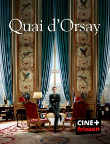CINE+ Frisson - Quai d'Orsay