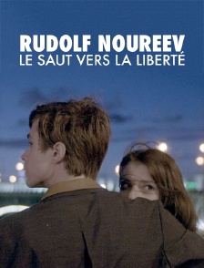 Rudolf Noureev : le saut vers la liberté