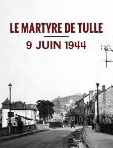 Le martyre de Tulle, 9 juin 1944