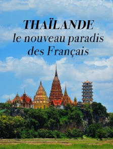 Thaïlande, le nouveau paradis des Français