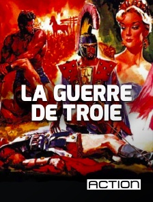 Action - La guerre de Troie