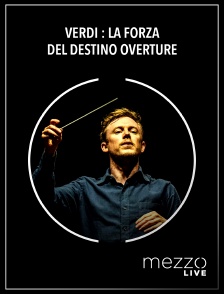 Mezzo Live HD - Verdi : La Forza del destino - Overture