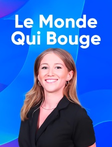 Le monde qui bouge