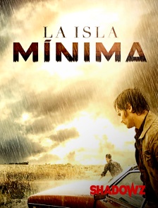 Shadowz - La Isla Mínima