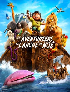 Les Aventuriers de l'arche de Noé