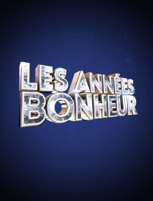 Les années bonheur
