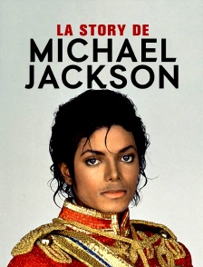 La story de Michael Jackson