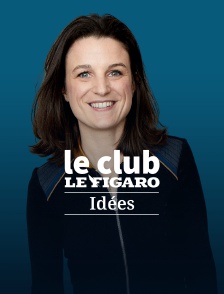 Le Club Le Figaro Idées