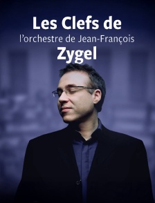 Les clefs de l'orchestre de Jean-François Zygel