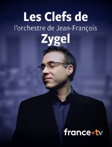 france.tv - Les clefs de l'orchestre de Jean-François Zygel