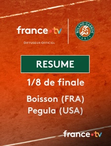 france.tv - Roland-Garros - 1/8 de finale : le résumé du match Boisson vs Pegula en replay