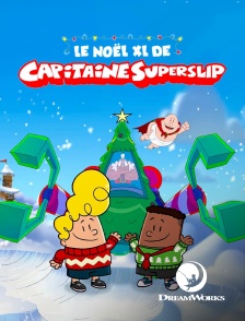 DreamWorks - Le Noël XL de Capitaine Superslip