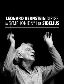 Leonard Bernstein dirige la symphonie n°1 de Sibelius