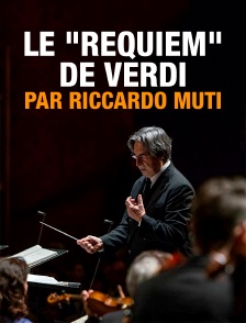 Le "Requiem" de Verdi par Riccardo Muti