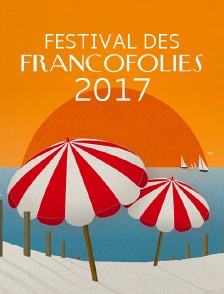 Festival des Francofolies 2017