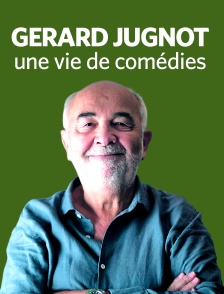 Gérard Jugnot : une vie de comédie