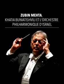 Zubin Mehta, Khatia Buniatishvili et l'Orchestre Philharmonique d'Israël