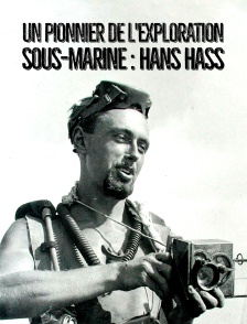 Un pionnier de l'exploration sous-marine : Hans Hass