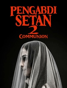 Pengabdi Setan 2: Communion