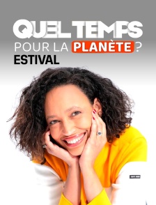 Quel temps pour la planète - Estivales