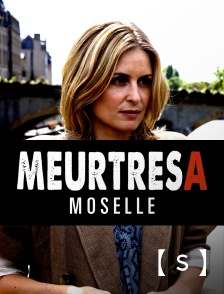 France TV Séries - Meurtres en Moselle