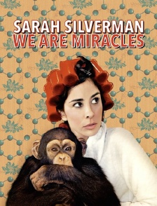 Sarah Silverman : We Are Miracles