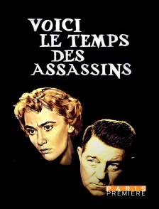 Voici le temps des assassins