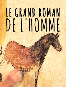 Le grand roman de l'homme