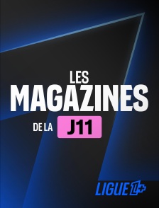 Ligue 1+ - Magazines 11ème journée