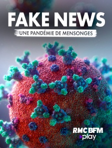 Fake news, une pandémie de mensonges