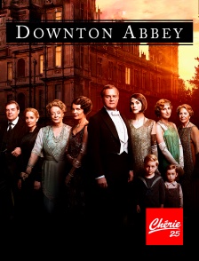 Downton Abbey en streaming gratuit sur Ch rie 25