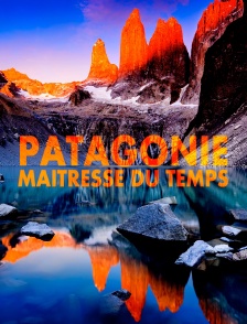Patagonie, maîtresse du temps