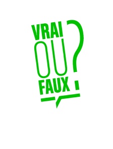 Vrai ou faux?