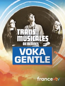 France.tv - Voka Gentle en concert aux Trans Musicales de Rennes 2024