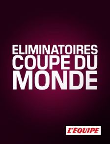 L'Equipe - Eliminatoires de la Coupe du Monde