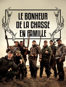 Le bonheur de la chasse en famille