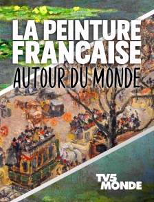 La peinture française autour du monde