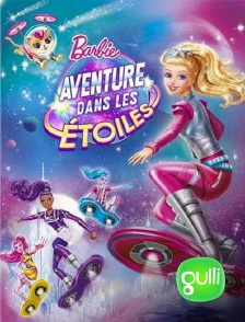 Gulli - Barbie : aventure dans les étoiles