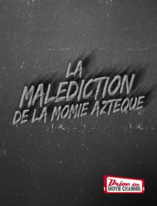 La malédiction de la momie aztèque