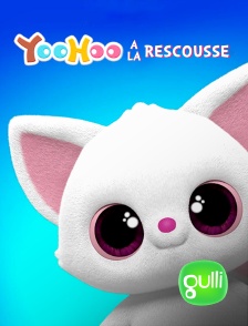 Gulli - YooHoo à la rescousse