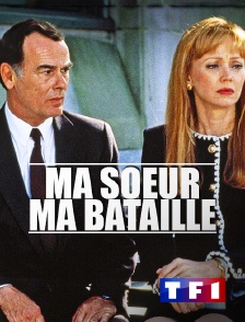 TF1 - Ma soeur, ma bataille