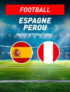 Espagne / Pérou : Match amical international 2026 - Football