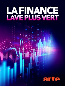 Arte - La finance lave plus vert