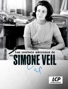 LCP 100% - Les combats méconnus de Simone Veil