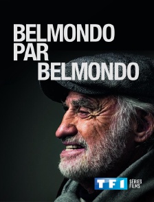 TF1 Séries Films - Belmondo par Belmondo